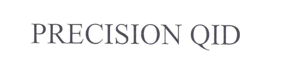 PRECISION QID
