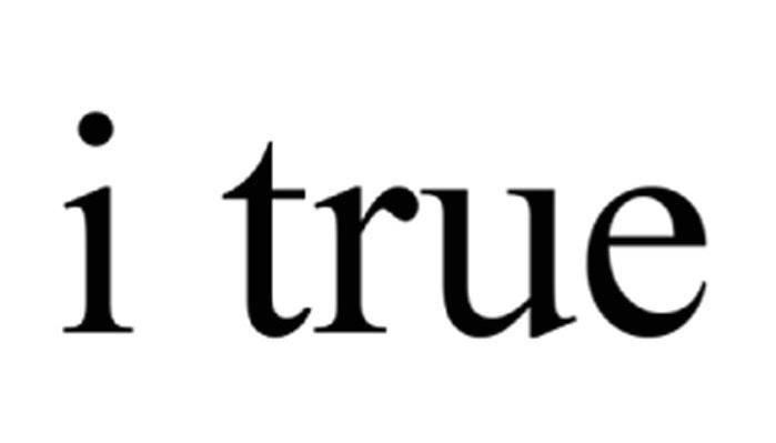 I TRUE