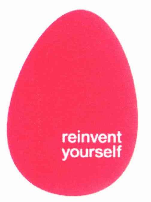 REINVENT YOURSELF