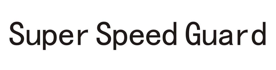 SUPER SPEED GUARD