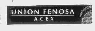 UNION FENOSA ACEX