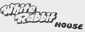WHITE RABBIT HOUSE