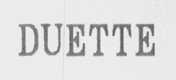 DUETTE