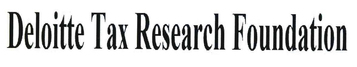 DELOITTE TAX RESEARCH FOUNDATION