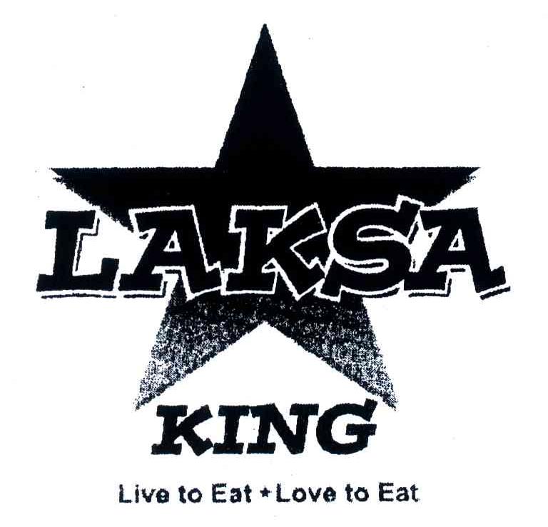 LAKSA KING;LIVE TO EAT LOVE TO EAT