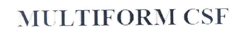 MULTIFORM CSF