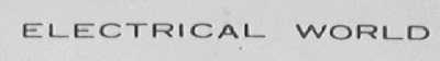 ELECTRICAL WORLD