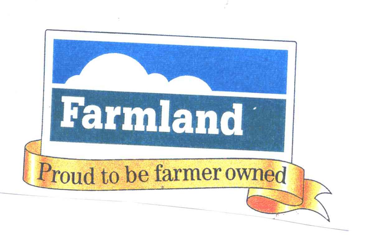 FARMLAND;PROUD TO BE FARMER OWNED