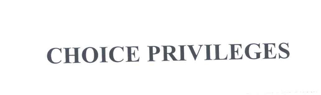 CHOICE PRIVILEGES