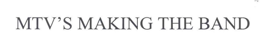 MTV'S MAKING THE BAND