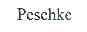 PESCHKE