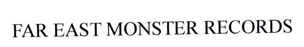 FAR EAST MONSTER RECORDS