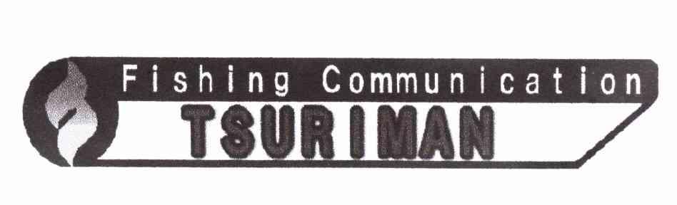 TSURIMAN FISHING COMMUNICATION