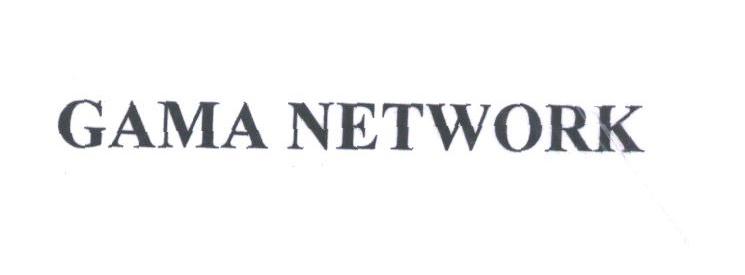 GAMA NETWORK