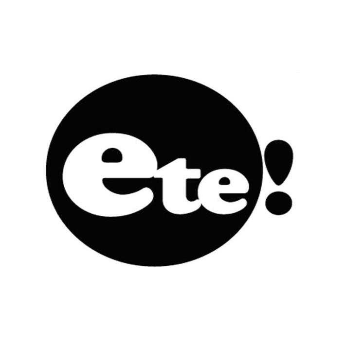 ETE!