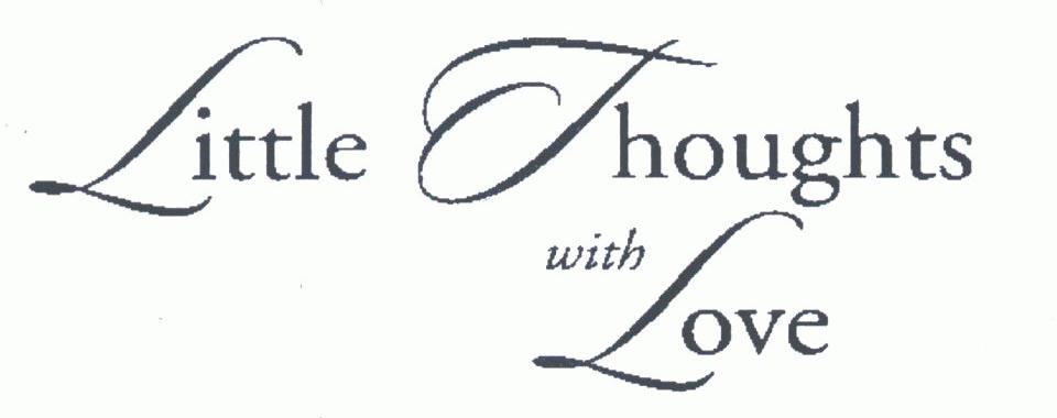 LITTLE THOUGHTS WITH LOVE
