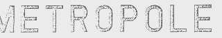 METROPOLE