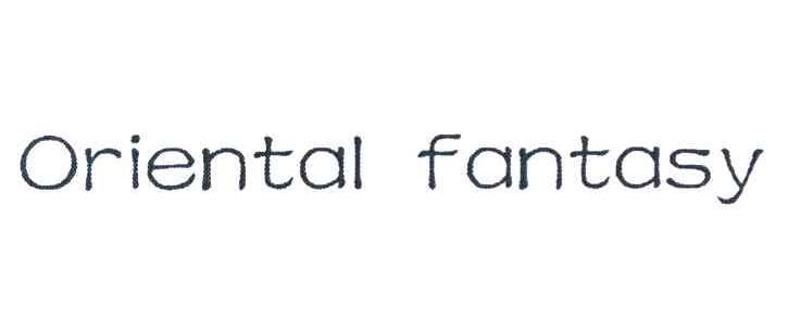 ORIENTAL FANTASY