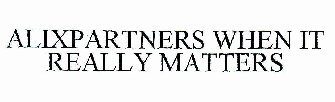ALIXPARTNERS WHEN IT REALLY MATTERS