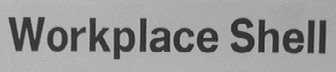 WORKPLACESHELL