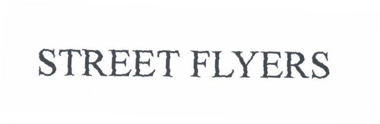 STREET FLYERS