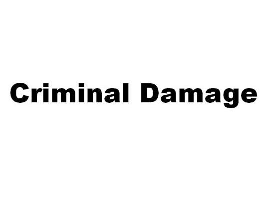 CRIMINAL DAMAGE