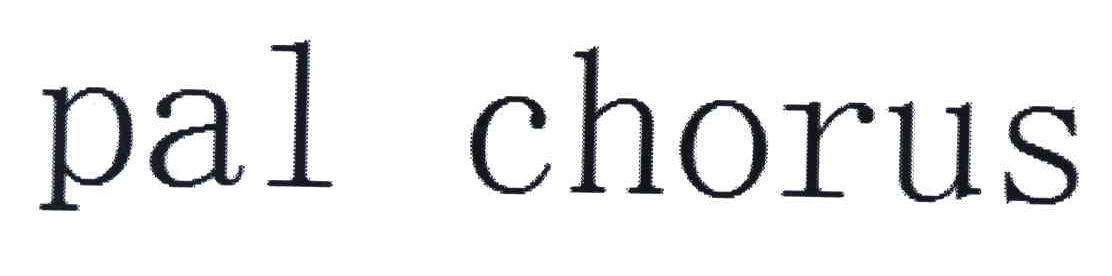 PAL CHORUS