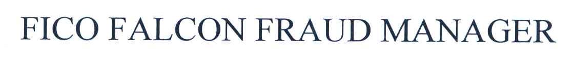 FICO FALCON FRAUD MANAGER