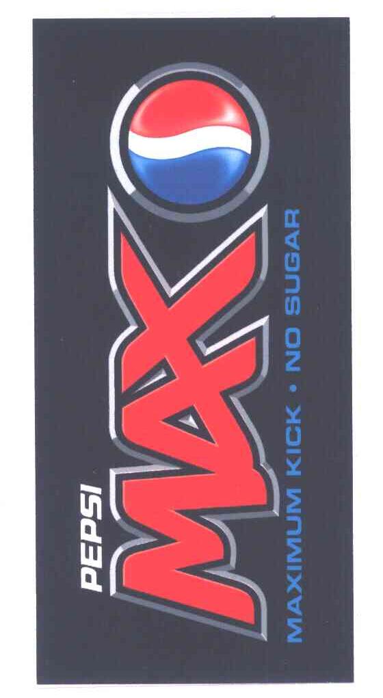PEPSI;MAX;MAXIMUM KICK NO SUGAR