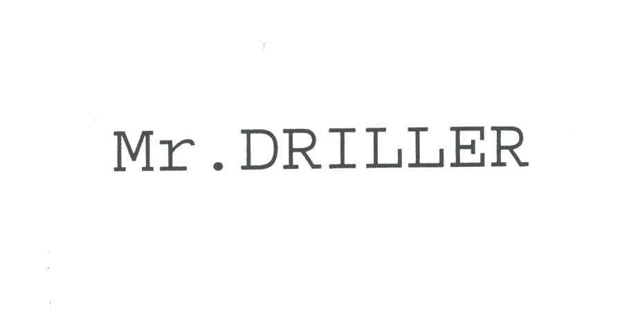 MR.DRILLER