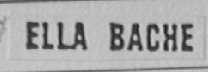 ELLA BACHE