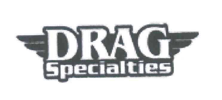 DRAG;SPECIALITIES