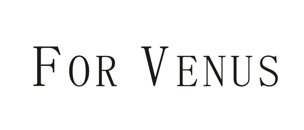 FOR VENUS