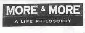 MORE & MORE ALIFE PHILOSOPHY