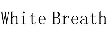 WHITE BREATH