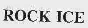 ROCK ICE