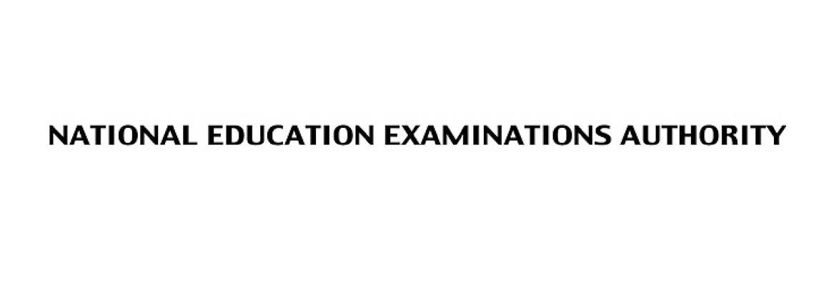 NATIONAL EDUCATION EXAMINATIONS AUTHORITY