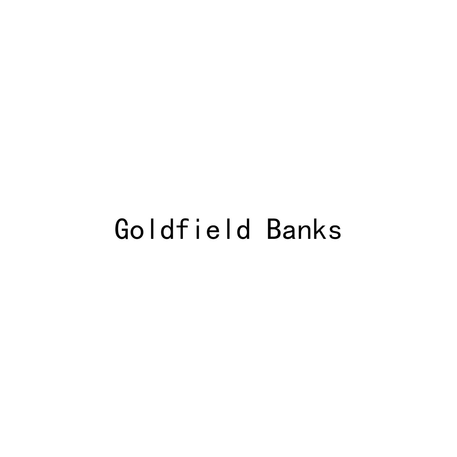 GOLDFIELD BANKS