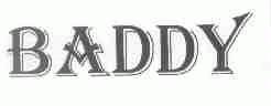 BADDY