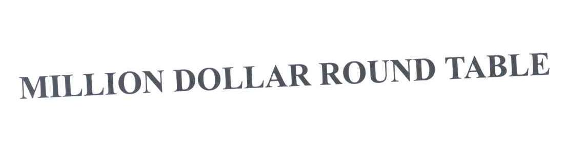 MILLION DOLLAR ROUND TABLE