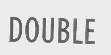 DOUBLE