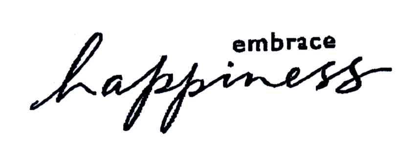 EMBRACE HAPPINESS;EMBRACE; HAPPINESS