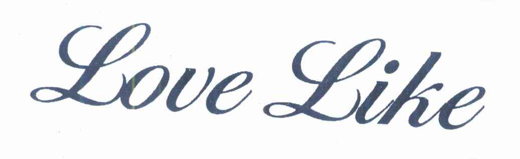 LOVE LIKE