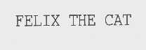 FELIX THE CAT