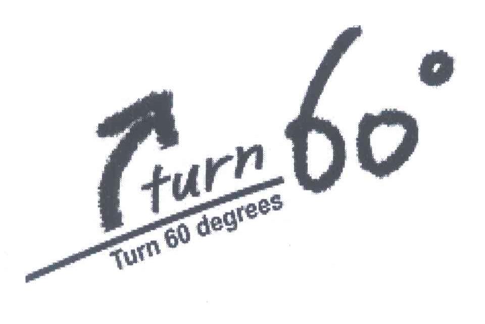 TURN 60 DEGREES