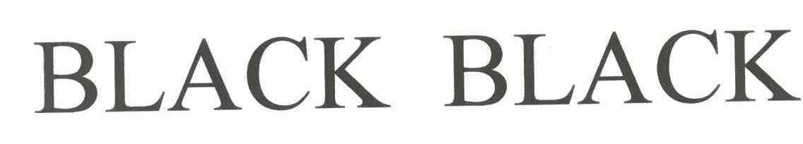 BLACK BLACK
