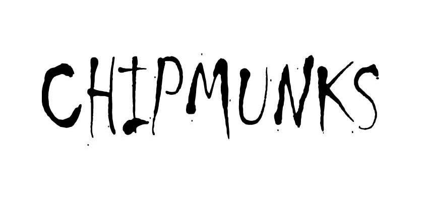 CHIPMUNKS