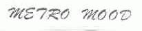 METRO MOOD