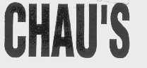 CHAU'S
