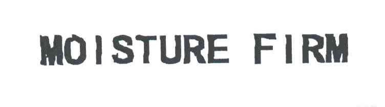 MOISTURE FIRM